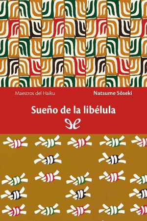 [Maestros del Haiku 02] • Sueño De La Libélula